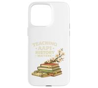 Custodia per iPhone 15 Pro Max Festeggia il mese del patrimonio AAPI - Insegna la storia asiatica americana