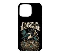 Custodia per iPhone 15 Pro Max Financially Irresponsible Funny Gazza Shiny Things Design