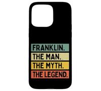 Custodia per iPhone 15 Pro Max Franklin The Man The Myth The Legend Funny Personalizzato