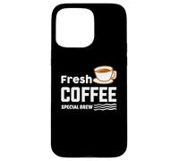 Custodia per iPhone 15 Pro Max Fresh Coffee Special Brew Baristas Funny Coffee Lover