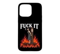 Custodia per iPhone 15 Pro Max Fuck It - Witch is Burning in Flame Smoking Adult Humor Meme
