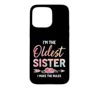 Custodia per iPhone 15 Pro Max Funny Daying Make The Rules Oldest Sister