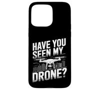 Custodia per iPhone 15 Pro Max Funny Drone - Hai visto il mio drone