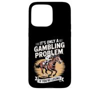Custodia per iPhone 15 Pro Max Funny Horse Racing Gambling Joke for Betting Fans Design