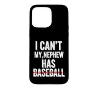 Custodia per iPhone 15 Pro Max Funny My Nephew Has Baseball Saying Sarcastico