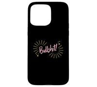 Custodia per iPhone 15 Pro Max Funny Sarcastic Adult Joke Womens Cute Pink Bullshit