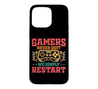 Custodia per iPhone 15 Pro Max Gamers Never Quit We Simply Restart Funny Video Game Lovers
