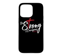 Custodia per iPhone 15 Pro Max Giosuè 1:9 - Sii forte e coraggioso