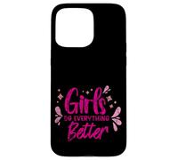 Custodia per iPhone 15 Pro Max Girls Do Everything Better Fiducia femminista -