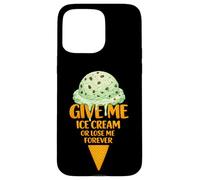 Custodia per iPhone 15 Pro Max Give Me Ice Cream Or Lose Me Forever | Gocce di cioccolato alla menta