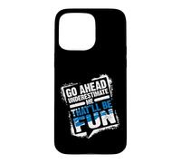 Custodia per iPhone 15 Pro Max Go Ahead Underestimate Me That'll Be Fun Summer Gift