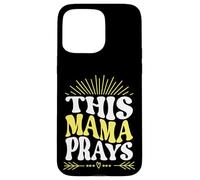Custodia per iPhone 15 Pro Max God This Mama Prays Faith