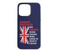 Custodia per iPhone 15 Pro Max Great Britain - So Great Even Those Who Hate It Won’t Leave