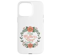 Custodia per iPhone 15 Pro Max Happy Mother's Day First Day Festa della mamma floreale