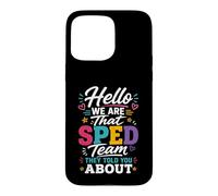 Custodia per iPhone 15 Pro Max Hello We Are That Sped Team They Told You About
