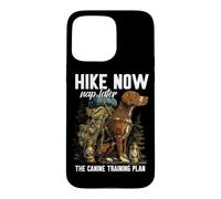 Custodia per iPhone 15 Pro Max HIKE NOW NAP LATER THE CANINE TRAINING PLAN
