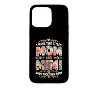 Custodia per iPhone 15 Pro Max Ho Due Titoli Mamma E Mimi E I Rock Li Entrambi