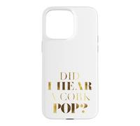 Custodia per iPhone 15 Pro Max Ho sentito un Cork Pop?