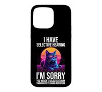 Custodia per iPhone 15 Pro Max Ho udito selettivo.. Divertente gattino 80s Synthwave Meme Cat