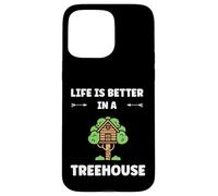 Custodia per iPhone 15 Pro Max Home Nature tree house quote life better in a treehouse