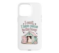 Custodia per iPhone 15 Pro Max I Cant I Have Plans To Coop Funny Chicken Farm Humor