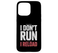 Custodia per iPhone 15 Pro Max I Don't Run I Reload Funny Gun Humor Sarcasm Funny Quote