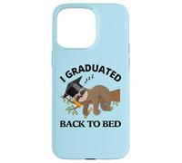 Custodia per iPhone 15 Pro Max I Graduated Back To Bed - Divertente cappello da laurea con bradipo assonnato