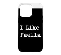 Custodia per iPhone 15 Pro Max I Like Paella - Piatto di riso spagnolo divertente
