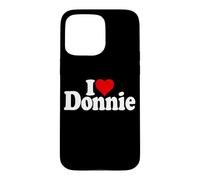 Custodia per iPhone 15 Pro Max I LOVE HEART DONNIE DON DONALD NOME SU UN TEE