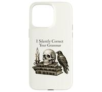 Custodia per iPhone 15 Pro Max I Silently Correct Your Grammar Skull Raven Funny Teacher