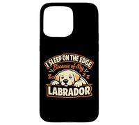 Custodia per iPhone 15 Pro Max I Sleep On The Edge Because Of My Labrador, Labrador divertente