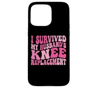 Custodia per iPhone 15 Pro Max I Survived My Husbands Knee Replacement Chirurgia Articolare
