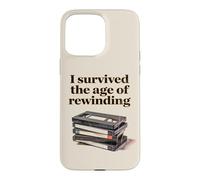Custodia per iPhone 15 Pro Max I Survived The Age of Rewinding: Funny Retro Cassette Humor