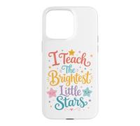 Custodia per iPhone 15 Pro Max I Teach the Brightest Little Stars: Cute Text School Teacher