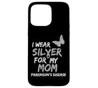 Custodia per iPhone 15 Pro Max I WEAR SILVER FOR MY MOM PARKINSON'S DISEASE AWARENESS