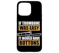 Custodia per iPhone 15 Pro Max If trombone was easy trombone trombone trombone