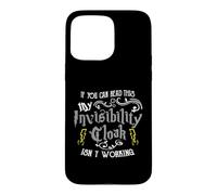 Custodia per iPhone 15 Pro Max If You Can Read This My Invisibility Cloak Isn't Working Fun
