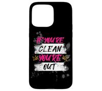 Custodia per iPhone 15 Pro Max If you're clean you're out Muddy Race fango Mud Run