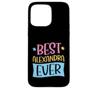 Custodia per iPhone 15 Pro Max Il miglior nome personalizzato Alexandra mai abbinato