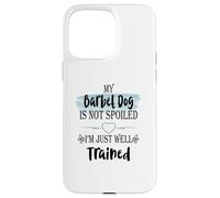 Custodia per iPhone 15 Pro Max Il mio cane Barbet non è viziato, sono ben addestrato umorismo per animali domestici