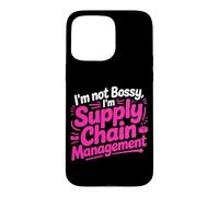 Custodia per iPhone 15 Pro Max I'M NOT BOSSY I'M SUPPLY CHAIN MANAGEMENT