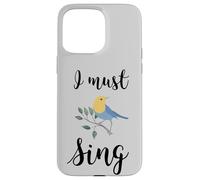 Custodia per iPhone 15 Pro Max Io devo cantare canto uccello canto