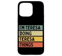 Custodia per iPhone 15 Pro Max Io sono Teresa Doing Teresa Things Divertente Citazione Personalizzata