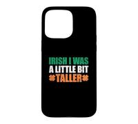 Custodia per iPhone 15 Pro Max Irish I Was A Little Bit Taller