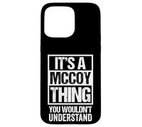 Custodia per iPhone 15 Pro Max It's A McCoy Thing You Wouldn't Understand Surname Name