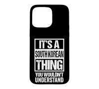 Custodia per iPhone 15 Pro Max It's A South Korean Thing You Wouldn't Understand Korea