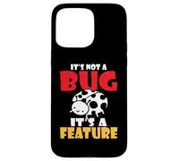 Custodia per iPhone 15 Pro Max Its not a bug its a feature programmatore
