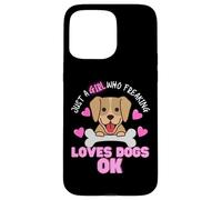 Custodia per iPhone 15 Pro Max Just a Girl Who Freaking Loves Dogs OK! Regalo per amanti dei cani