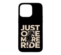 Custodia per iPhone 15 Pro Max Just One More Ride Horse Amante Equitazione