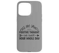 Custodia per iPhone 15 Pro Max Just One Small Positive Thought Citazione motivazionale